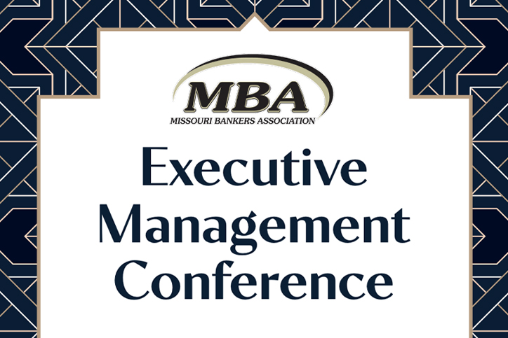 Missouri Bankers Association Executive Management Conference